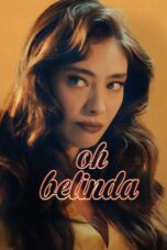 Nonton Film Oh Belinda (2023) Nonton Film Oh Belinda (2023)