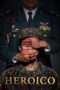 Nonton Film Heroic (2023)
