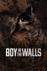 Nonton Film Boy in the Walls (2023) Nonton Film Boy in the Walls (2023)