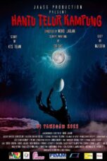 Hantu Telur Kampung (2024) Hantu Telur Kampung (2024)