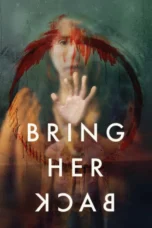 Bring Her Back (2025) Bring Her Back (2025)