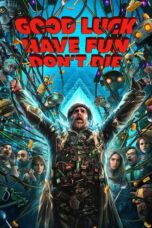 Good Luck, Have Fun, Don't Die (2026) Good Luck, Have Fun, Don't Die (2026)